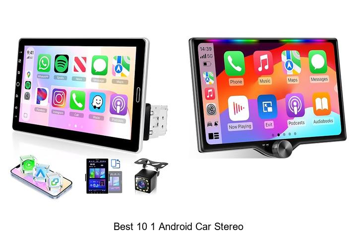 Top 12 Best 10 1 Android Car Stereo That Will Blow Minds!