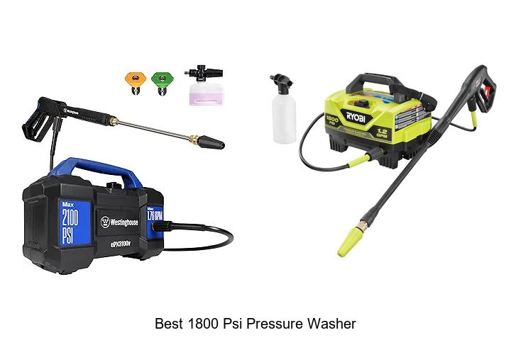 Top 12 Best 1800 PSI Pressure Washer That Will Blow You Away