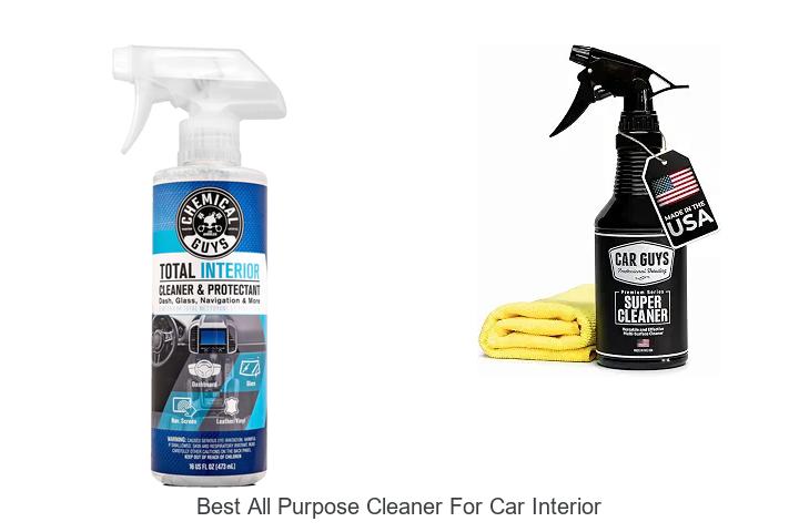 Top 12 Best All Purpose Cleaner For Car Interior Revealed!