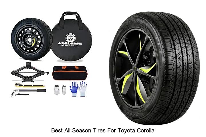 Top 12 Best All Season Tires for Toyota Corolla Revealed!