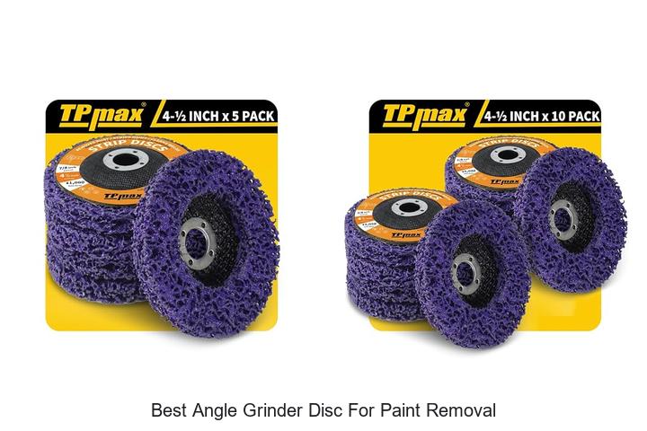 Top 12 Best Angle Grinder Disc For Paint Removal Revealed!