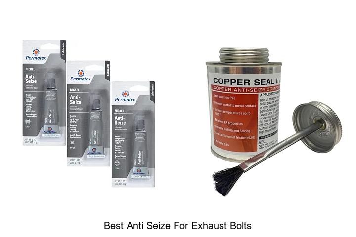 Top 12 Best Anti Seize for Exhaust Bolts You Must Try Now