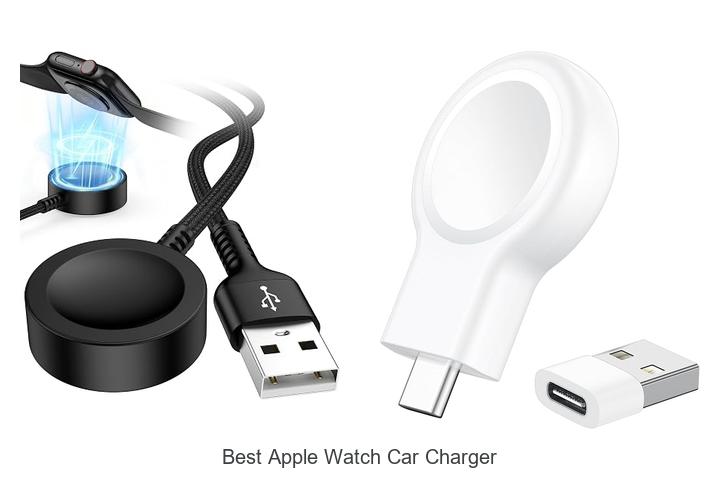 Top 12 Best Apple Watch Car Charger You Can’t Miss