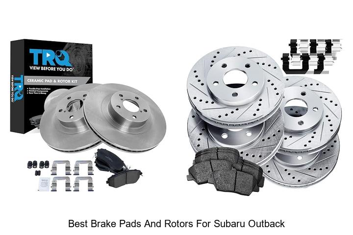 Top 12 Best Brake Pads And Rotors For Subaru Outback Revealed
