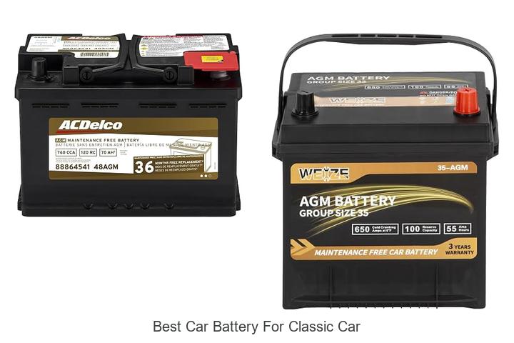 Top 12 Best Car Battery For Classic Car That Lasts Longer