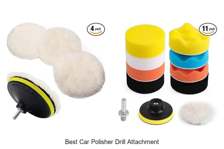 Top 12 Best Car Polisher Drill Attachment You Need Now