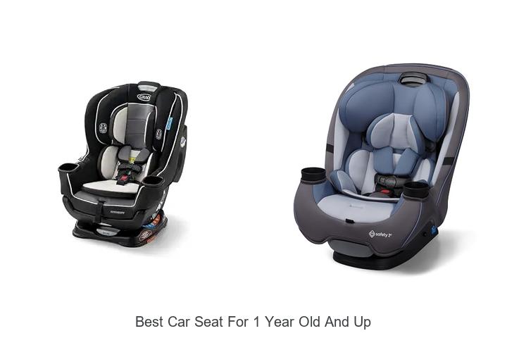 Top 12 Best Car Seat For 1 Year Old And Up You’ll Love!