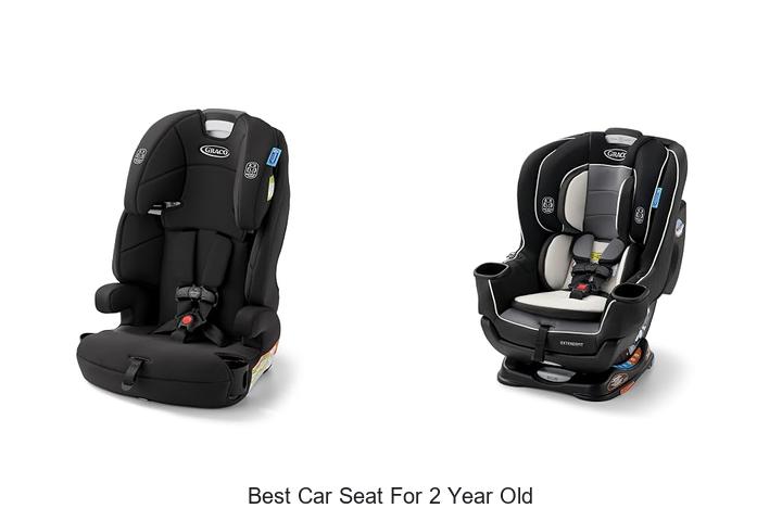 Top 12 Best Car Seat For 2 Year Old You Can’t Miss