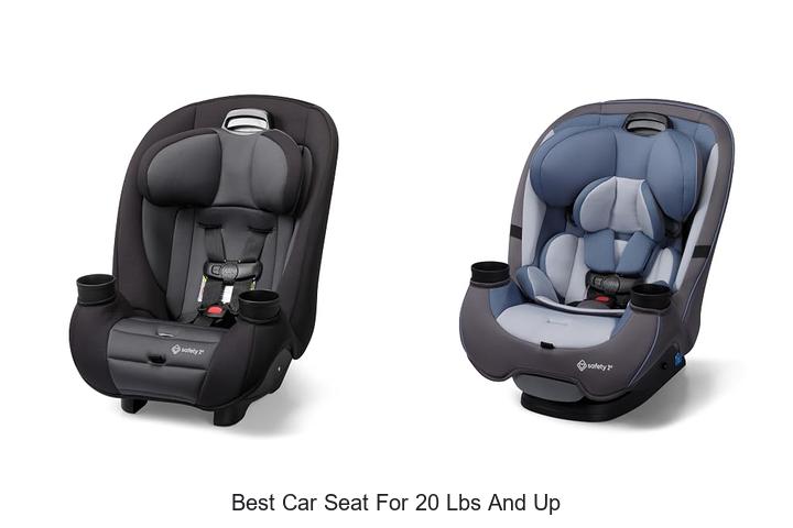 Top 12 Best Car Seat for 20 Lbs and Up You Must See!