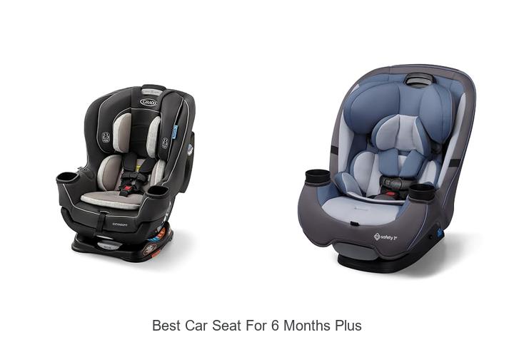 Top 12 Best Car Seat for 6 Months Plus You Need Now!