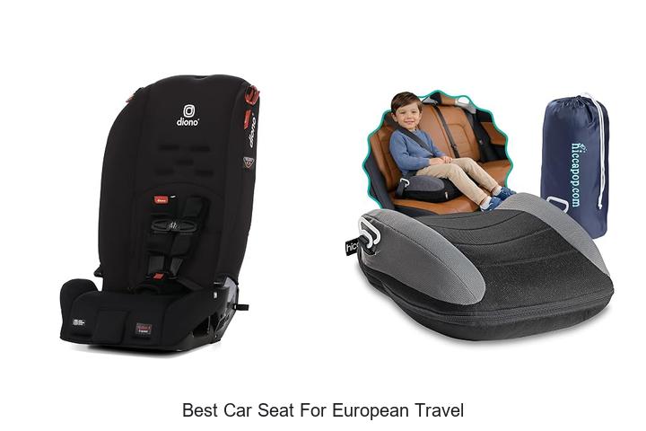 Top 12 Best Car Seat for European Travel You Can’t Miss!