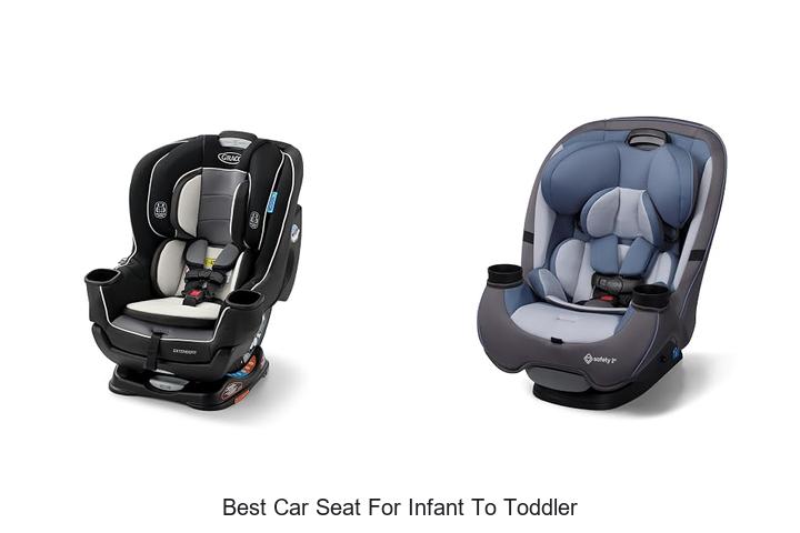 Top 12 Best Car Seat for Infant to Toddler You Must See!