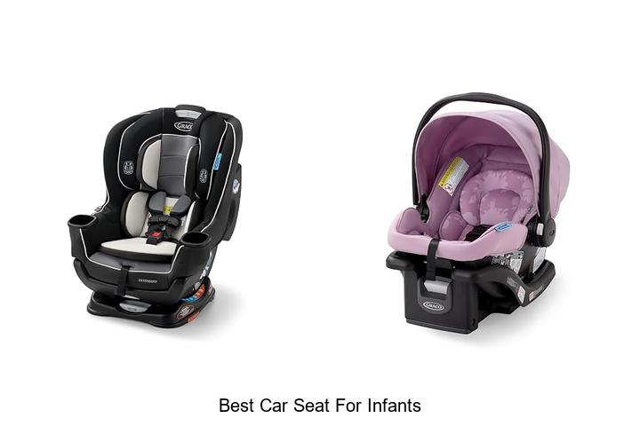 Top 12 Best Car Seat For Infants You Can’t Miss!