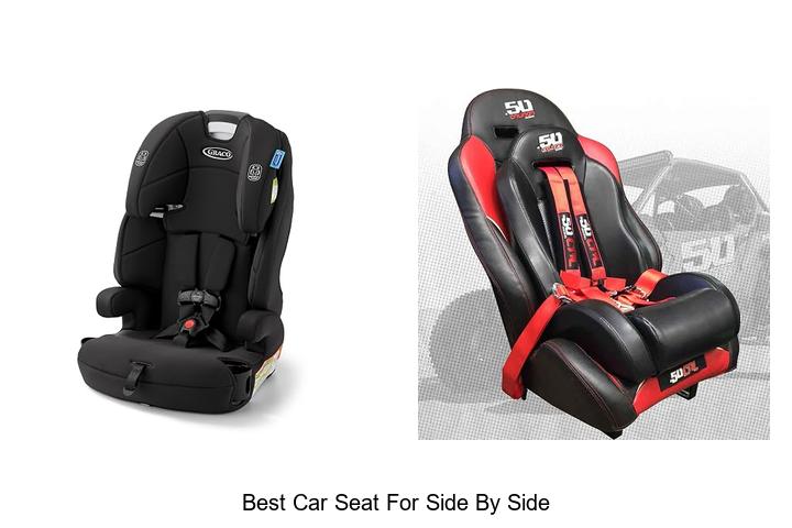Top 12 Best Car Seat For Side By Side You Can’t Miss!
