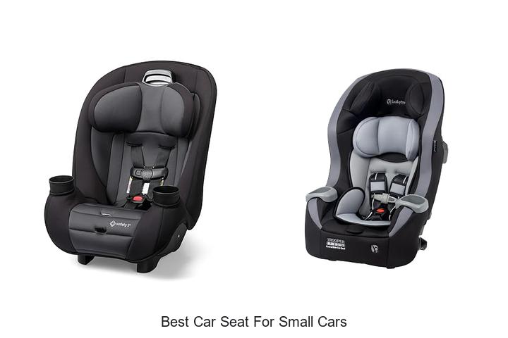 Top 12 Best Car Seat For Small Cars You Can’t Miss