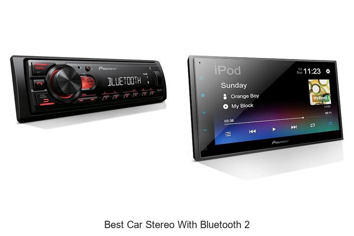 Top 12 Best Car Stereo With Bluetooth 2 You Can’t Miss!