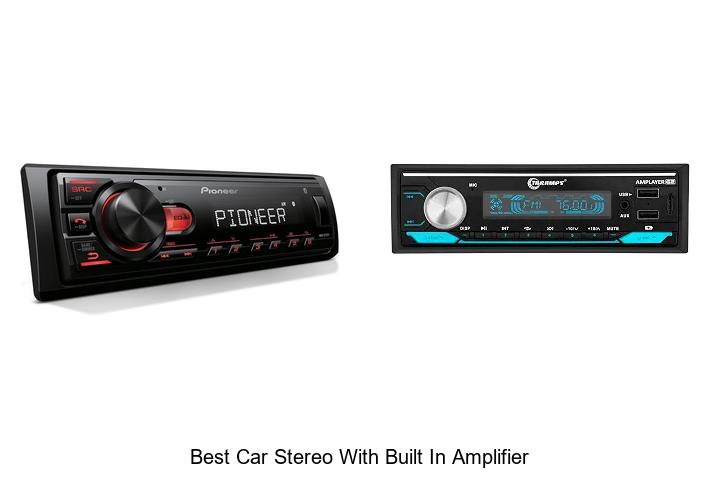 Top 12 Best Car Stereo With Built In Amplifier Secrets Revealed