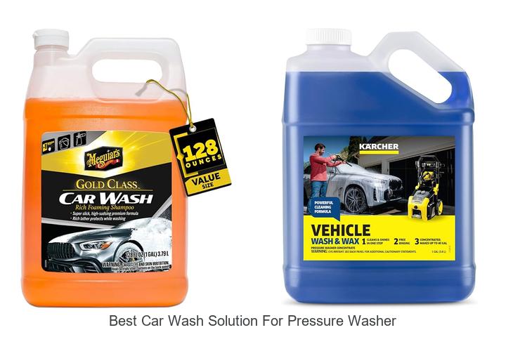 Top 12 Best Car Wash Solution for Pressure Washer Revealed!