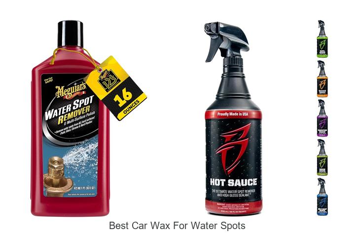 Top 12 Best Car Wax For Water Spots That Really Works!