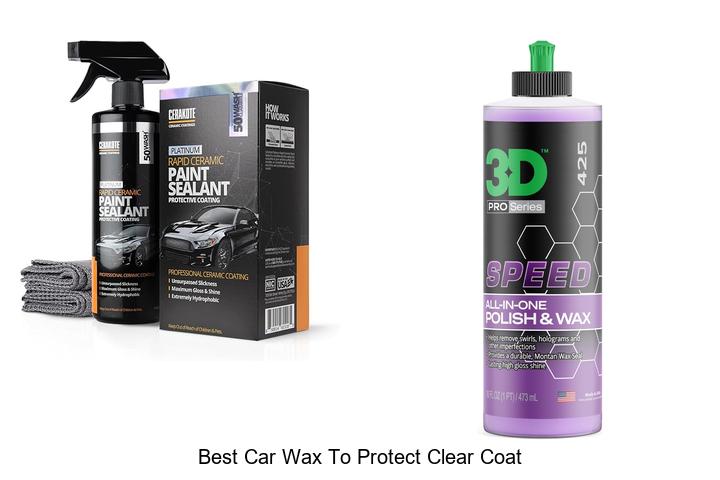 Top 12 Best Car Wax To Protect Clear Coat You Must Try!