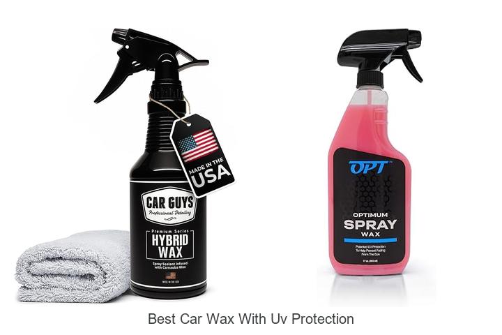 Top 12 Best Car Wax With UV Protection That Lasts Long