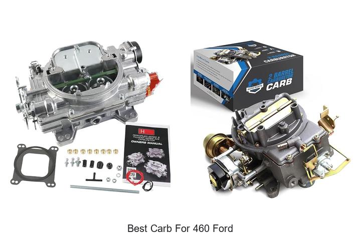 Top 12 Best Carb for 460 Ford That Boosts Power Fast