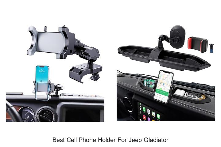 Top 12 Best Cell Phone Holder For Jeep Gladiator You Need!