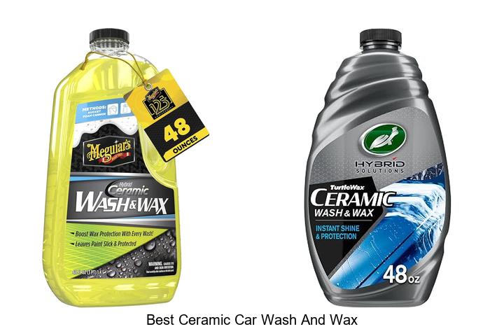 Top 12 Best Ceramic Car Wash And Wax For Ultimate Shine