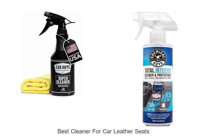 Top 12 Best Cleaner for Car Leather Seats You Must Try!
