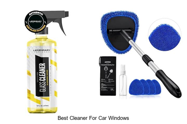 Top 12 Best Cleaner For Car Windows That Will Blow Your Mind