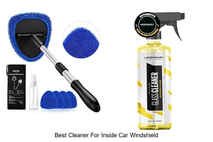 Top 12 Best Cleaner for Inside Car Windshield You Need Now!
