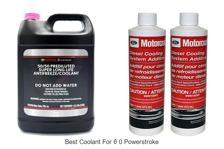 Top 12 Best Coolant for 6 0 Powerstroke That Lasts!