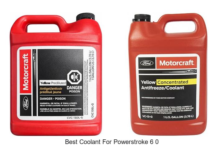 Top 12 Best Coolant for Powerstroke 6 0 That Lasts