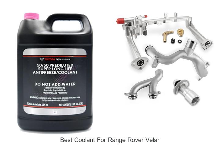 Top 12 Best Coolant For Range Rover Velar You Need Now!