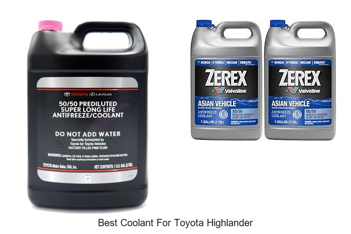 Top 12 Best Coolant For Toyota Highlander You Need Now