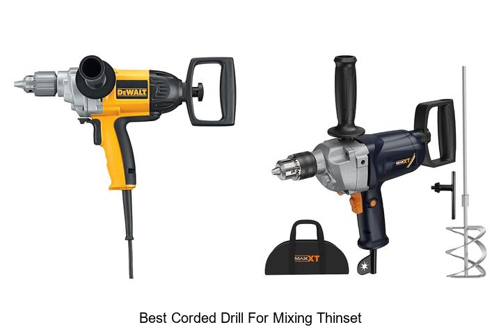 Top 12 Best Corded Drill for Mixing Thinset That Dominate
