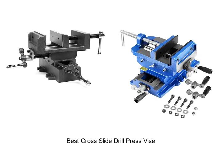 Top 12 Best Cross Slide Drill Press Vise You Can’t Miss