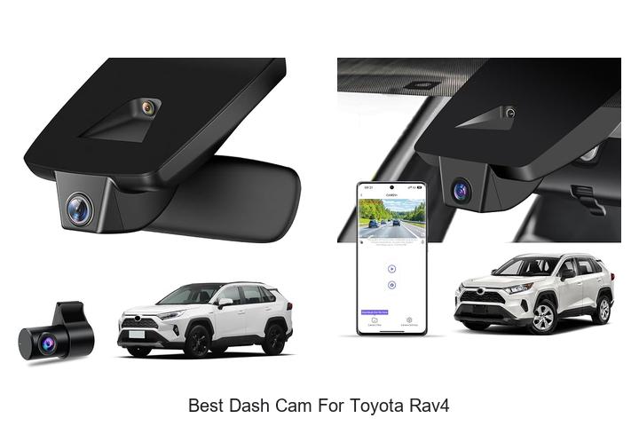 Top 12 Best Dash Cam for Toyota RAV4 You Can’t Miss!