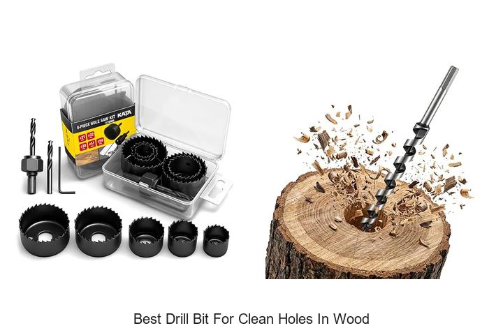 Top 12 Best Drill Bit For Clean Holes In Wood Revealed!