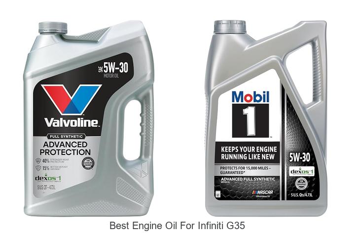 Top 12 Best Engine Oil for Infiniti G35 You Must Try Now!
