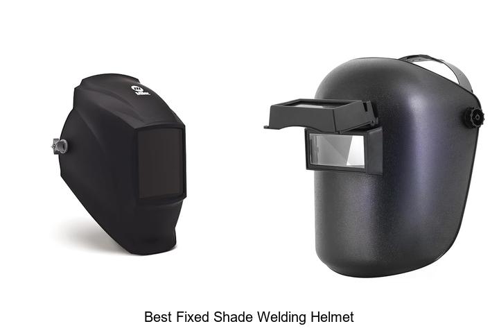 Top 12 Best Fixed Shade Welding Helmet You Can’t Miss!