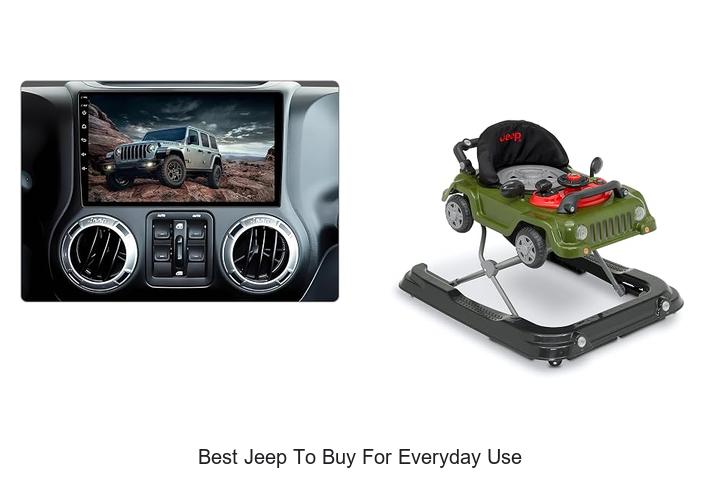 Top 12 Best Jeep To Buy For Everyday Use You Can’t Miss