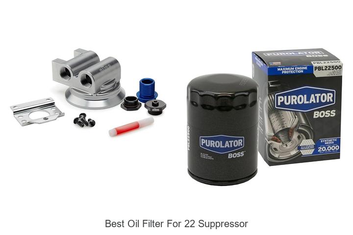 Top 12 Best Oil Filter For 22 Suppressor You Can’t Miss!
