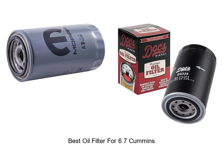 Top 12 Best Oil Filter For 6 7 Cummins That Last Long