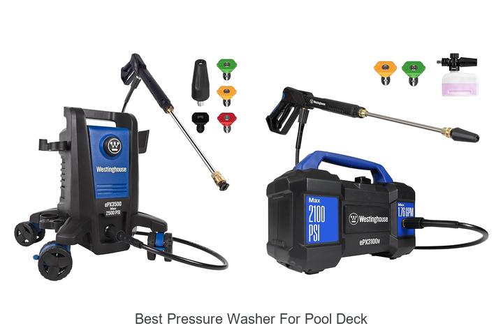 Top 12 Best Pressure Washer for Pool Deck That Will Blow You Away