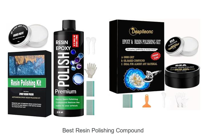 Top 12 Best Resin Polishing Compound That Will Blow Your Mind
