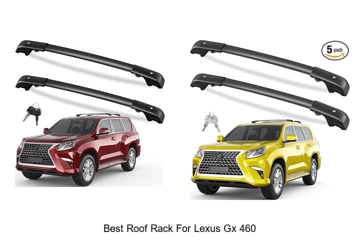 Top 12 Best Roof Rack for Lexus GX 460 You Can’t Miss!