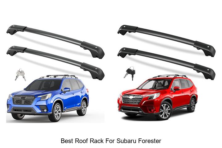 Top 12 Best Roof Rack for Subaru Forester You Need Now