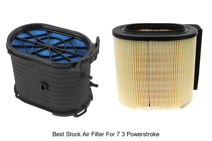 Top 12 Best Stock Air Filter for 7 3 Powerstroke Revealed!