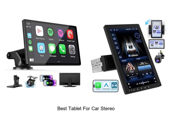 Top 12 Best Tablet For Car Stereo That Will Blow Your Mind